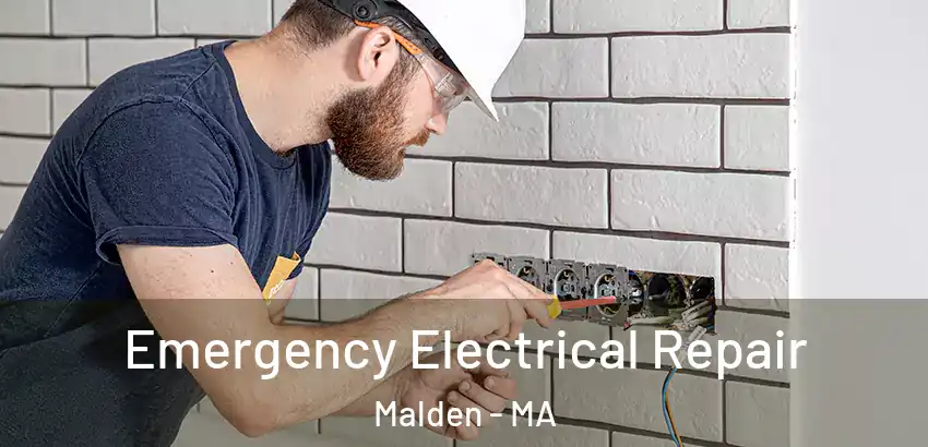 Emergency Electrical Repair Malden - MA
