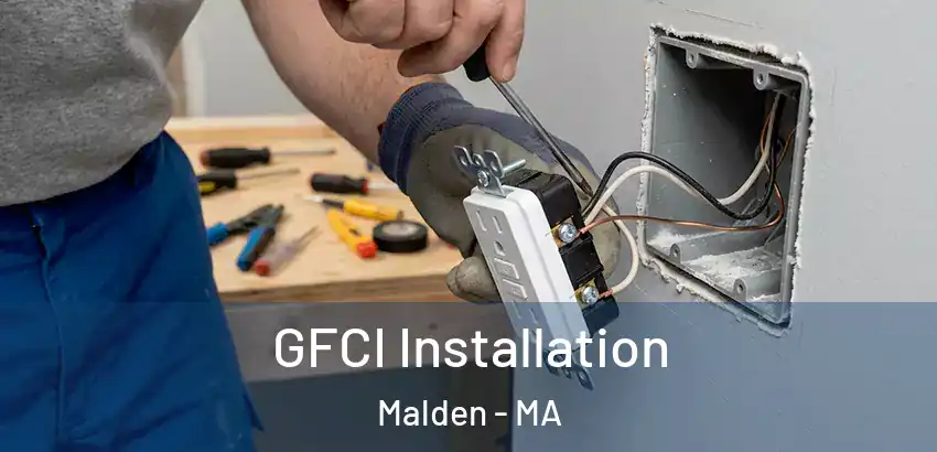  GFCI Installation Malden - MA