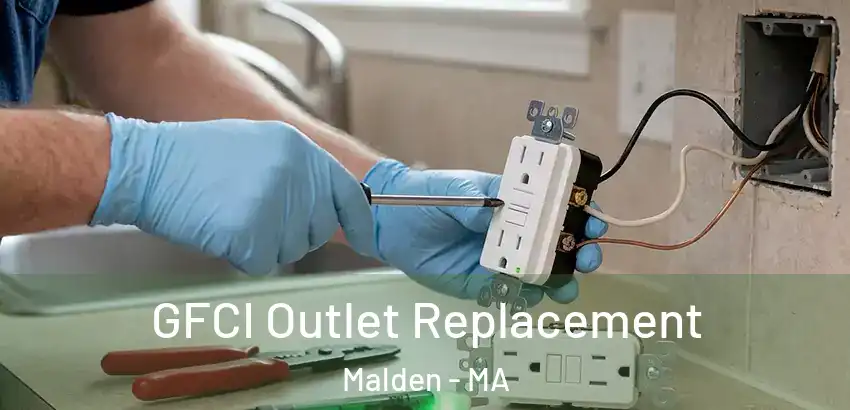  GFCI Outlet Replacement Malden - MA