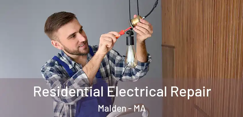  Residential Electrical Repair Malden - MA